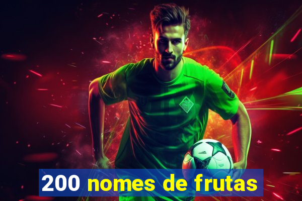 200 nomes de frutas